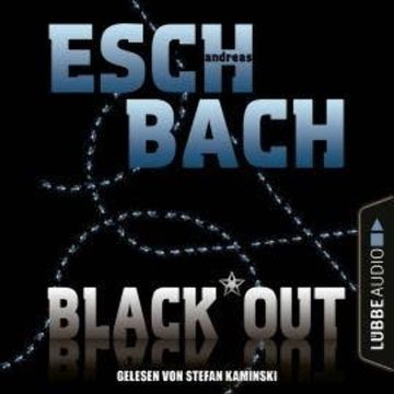 Black*Out - Black*Out-Trilogie, Teil 1 (Ungekürzt) audiobook, Andreas Eschbach