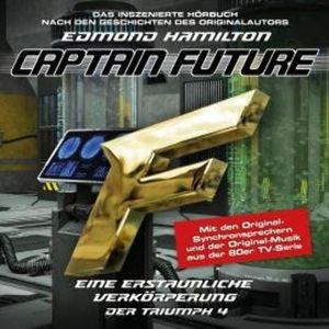 Captain Future, Der Triumph, Folge 4: Eine erstaunliche Verkörperung, Edmond Hamilton