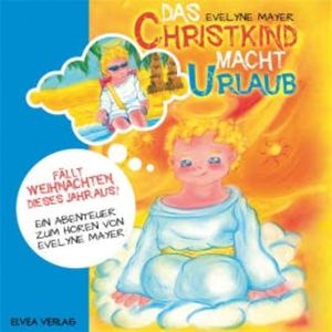 Das Christkind macht Urlaub, Evelyne Mayer
