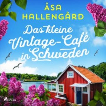 Das kleine Vintage-Café in Schweden audiobook, Åsa Hallengård