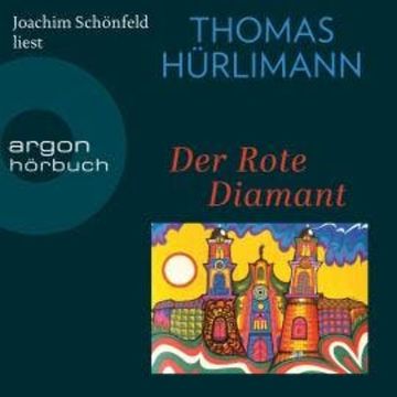 Der rote Diamant (Ungekürzte Lesung) audiobook, Thomas Hürlimann