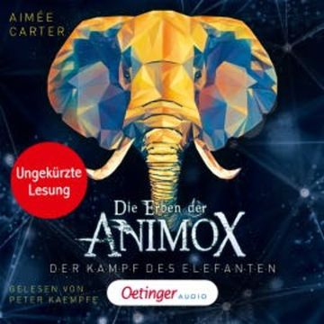 Die Erben der Animox 3. Der Kampf des Elefanten audiobook, Aimée Carter