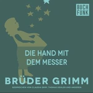 Die Hand mit dem Messer, Brüder Grimm