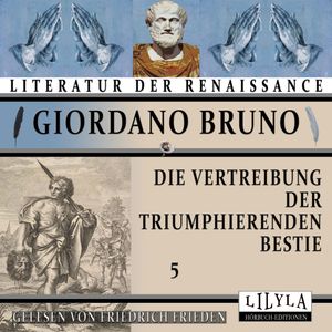 Die Vertreibung der triumphierenden Bestie 5, Giordano Bruno