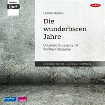 Die wunderbaren Jahre audiobook, Reiner Kunze