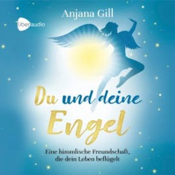 Du und deine Engel audiobook, Anjana Gill