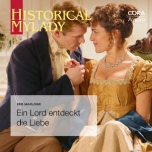 Ein Lord entdeckt die Liebe (Historical Lords & Ladies), Deb Marlowe