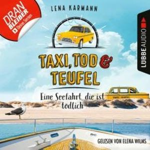 Eine Seefahrt, die ist tödlich - Taxi, Tod und Teufel, Folge 9 (Ungekürzt), Lena Karmann