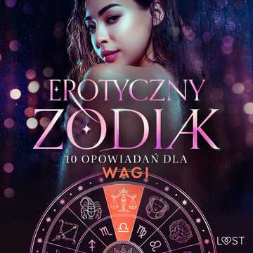Erotyczny zodiak: 10 opowiadań dla Wagi audiobook, Alexandra Södergran, Beatrice Nielsen, Christina Tempest, Julie Jones, Malva B., Nicolas Lemarin, Vanessa Salt