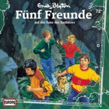 Folge 72: Fünf Freunde auf der Spur der Entführer audiobook, Gabriele Hartmann