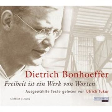Freiheit ist ein Werk von Worten audiobook, Dietrich Bonhoeffer