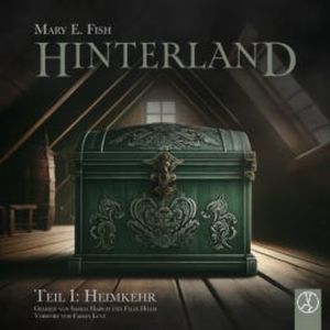 Hinterland - Heimkehr, Mary E. Fish