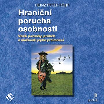 Hraniční porucha osobnosti audiobook, Heinz-Peter Röhr