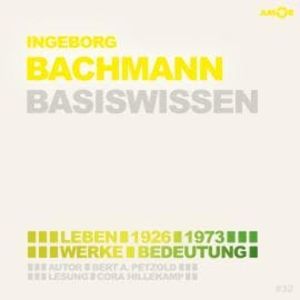 Ingeborg Bachmann (1926-1973) Basiswissen - Leben, Werk, Bedeutung (Ungekürzt), Bert Alexander Petzold