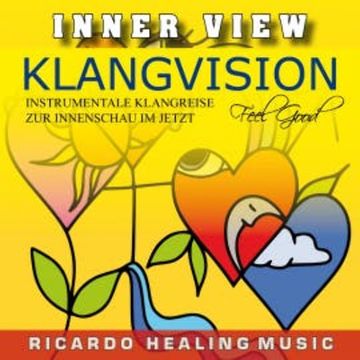 Inner View - Klangvision - Insturmentale Klangreise zur Innenschau im Jetzt audiobook, N.N.