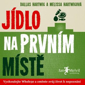 Jídlo na prvním místě, Dallas Hartwig, Melissa Hartwigová