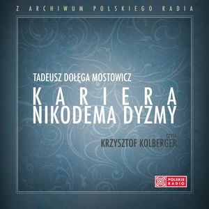 Kariera Nikodema Dyzmy, Tadeusz Dołęga-Mostowicz