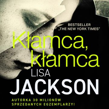 Kłamca, kłamca audiobook, Lisa Jackson