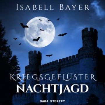 Kriegsgeflüster - Nachtjagd audiobook, Isabell Bayer
