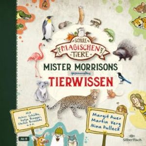 Mister Morrisons gesammeltes Tierwissen, Margit Auer