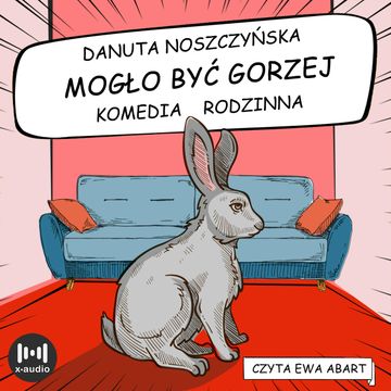 Mogło być gorzej audiobook, Danuta Noszczyńska