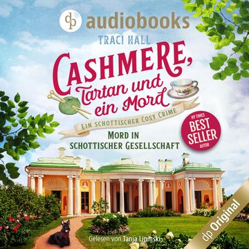 Mord in schottischer Gesellschaft - Cashmere, Tartan und ein Mord - Ein schottischer Cosy Crime, Band 3 (Ungekürzt) audiobook, Traci Hall