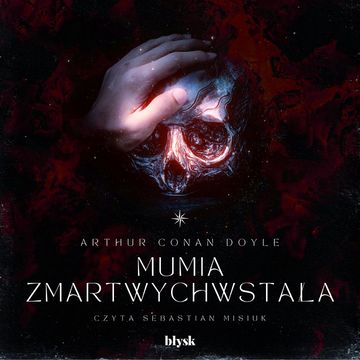 Mumia zmartwychwstała audiobook, Arthur Conan Doyle