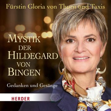 Mystik der Hildegard von Bingen audiobook, Gloria von Thurn und Taxis
