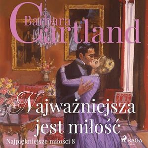 Najważniejsza jest miłość, Barbara Cartland