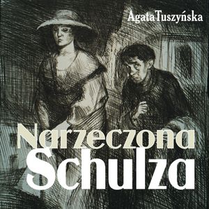 Narzeczona Schulza, Agata Tuszyńska