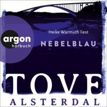 Nebelblau - Die Eira-Sjödin-Trilogie, Band 3 (Ungekürzte Lesung) audiobook, Tove Alsterdal