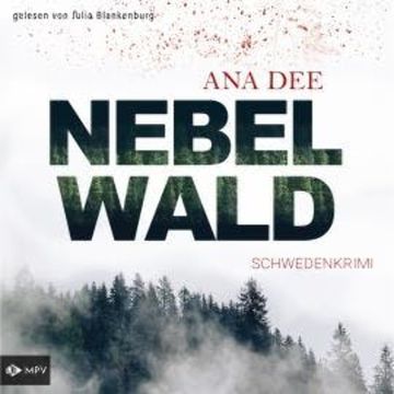 Nebelwald: Schweden-Krimi (ungekürzt) audiobook, Ana Dee