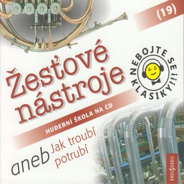 Nebojte se klasiky! 19 - Žesťové nástroje audiobook