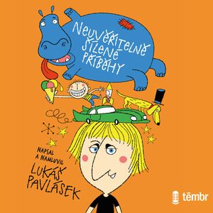 Neuvěřitelně šílené příběhy, Lukáš Pavlásek