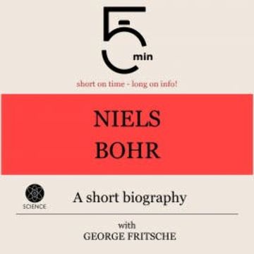 Niels Bohr: A short biography audiobook, 5 Minutes