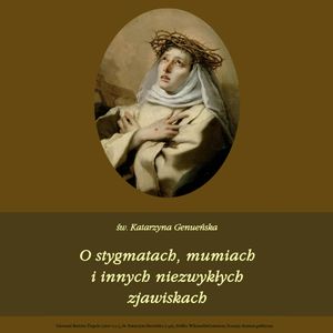 O stygmatach, mumiach i innych niezwykłych historiach, Andrzej Juliusz Sarwa