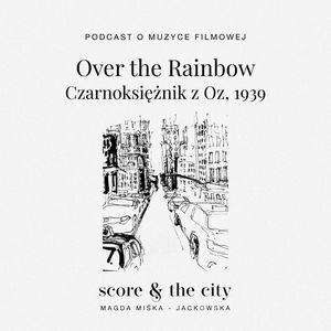 „Over the Rainbow”. Piosenki w SATC #4, Magda Miśka-Jackowska