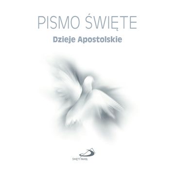 Pismo Święte. Dzieje Apostolskie audiobook, Biblia Paulistów