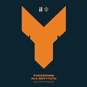 Podzwonne dla Instytutu, Bartosz Popadiak