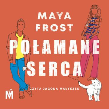 Połamane serca audiobook, Maya Frost