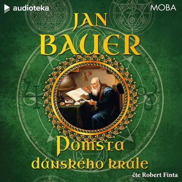 Pomsta dánského krále audiobook, Jan Bauer
