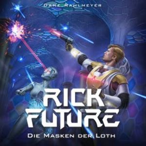 Rick Future: Die Masken der Loth, Dane Rahlmeyer
