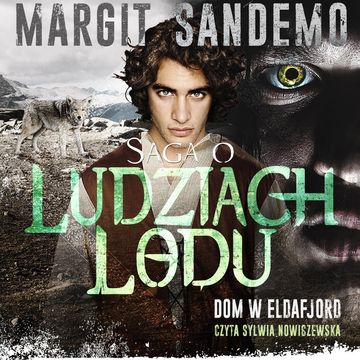 Saga o Ludziach Lodu, tom 26: Dom w Eldafjord audiobook, Margit Sandemo