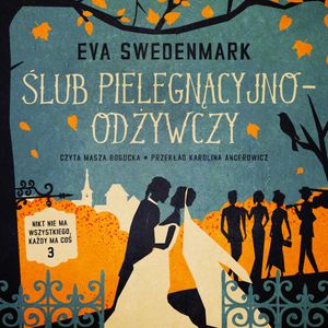 Ślub pielęgnacyjno-odżywczy, Eva Swedenmark