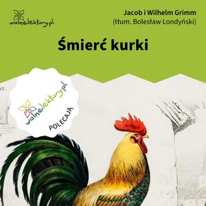 Śmierć kurki, Jacob i Wilhelm Grimm