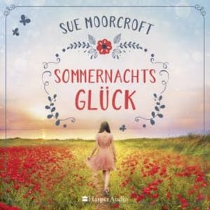 Sommernachtsglück (ungekürzt), Sue Moorcroft
