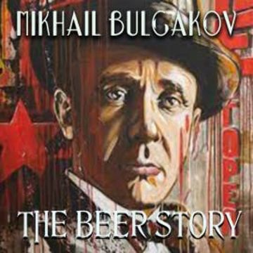 The Beer Story audiobook, Mikhail Bulgakov