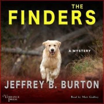 The Finders - A Mystery - Mace Reid K-9 Mystery, Book 1 (Unabridged) audiobook, Jeffrey B. Burton