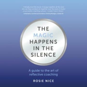 The Magic Happens in the Silence audiobook, Rosie Nice