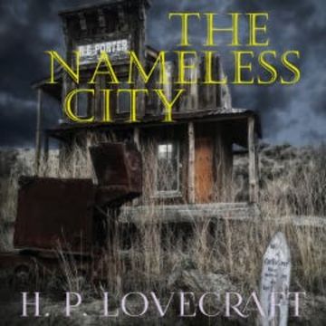 The Nameless City audiobook, H. P. Lovecraft